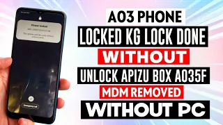 Booom a03 kg locked/mdm finally done without unlock/apizu/box, A035f NO PC mkopa removed 100%