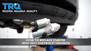 How to Replace Starter 2010-2017 Chevrolet Equinox