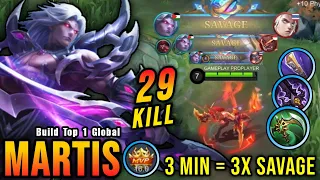 3x SAVAGE + 2x MANIAC!! Martis Beast Mode Insane 29 Kills!! - Build Top 1 Global Martis ~ MLBB