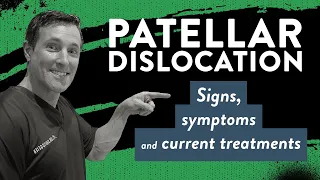 Patellar dislocation: Signs, symptoms and current treatments
