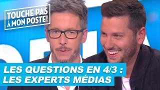 Les questions en 4/3 de Jean-Luc Lemoine : Les experts médias