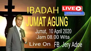 Live streaming Jumat agung 2020 yang spesial by Pdt. Jery Adoe, S.Th