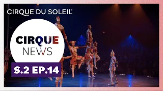 Cirque News | S2E14 | Cirque du Soleil