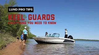 Keel Guards: Everything You Need To Know | Lund Pro Tips | Lund Boats