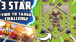 3 Star TWO TO TANGO Challenge | Clash of Clans | Clash Fest