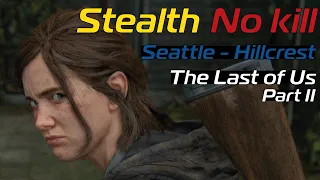 The Last of Us 2 - Ellie's a pacifist - Hillcrest - Seattle Day 2 [Stealth + No KiLL]