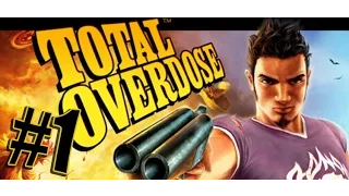 Прохождение Total Overdose - Часть 1 - Прям как GTA с паркуром и слоу мо!
