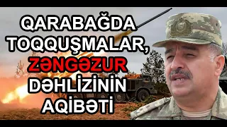 Qarabağda toqquşmalar, Zəngəzur dəhlizinin aqibəti - Üzeyir Cəfərovla müsahibə