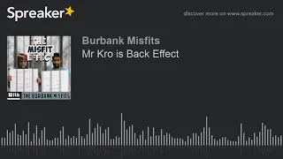 Mr Kro is Back Effect