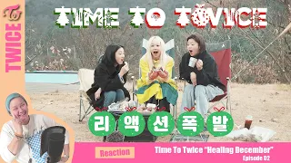 TWICE - Time To Twice "Healing December" Ep.02 - Kpop Reaction