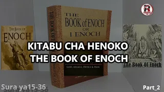 Part2_KITABU CHA 1HENOKO Sura ya15-36|Malaika waasi waliofisidi wanadamu kupitia uasherati na uchawi