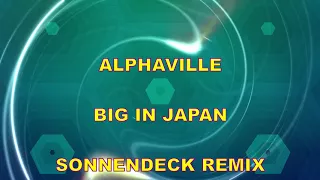 ALPHAVILLE - BIG IN JAPAN (SONNENDECK REMIX)