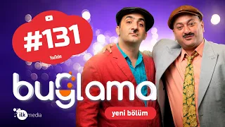 "Buğlama" #131 Yeni (23.04.2022)