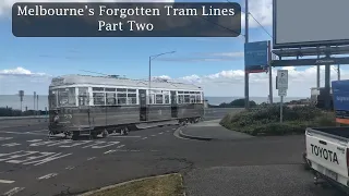 Melbourne's Forgotten Tram Lines - Part Two