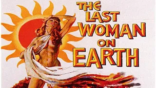 Last Woman on Earth (1960 film) Roger Corman