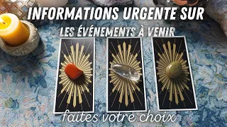 INFORMATIONS URGENTE SUR LES ÉVÉNEMENTS À VENIR ⎟Faites votre choix