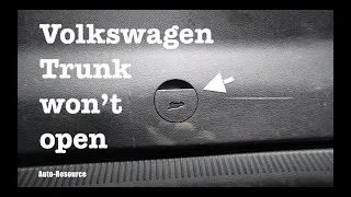 How to open VW trunk which won't open from inside and outside