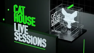 CAT HOUSE LIVE SESSIONS #008