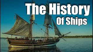 Sailing Through Time: A History Of Ships