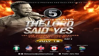 5 DAYS OF "AND THE LORD SAID YES" [LET THE MANIFESTATION BEGIN] || NSPPD || 18TH JULY 2023