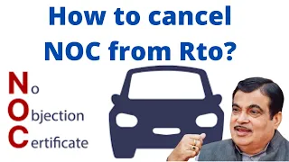 How to cancel NOC | How to take Non Utilization (NUC certificate) of vehicle | #noccancellation