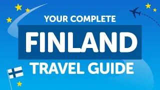 The Complete Finland Travel Guide: Tips, Tricks, and Key Phrases