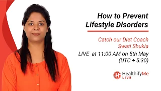 'How to Prevent Lifestyle Disorders' ft. Dr Swati Shukla