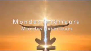 Mondes Intérieurs, Mondes Extérieurs (Complet - Parties 1 à 4)