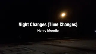 Night Changes (Time Changes) - Cover by Henry Moodie