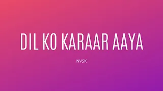 Dil Ko Karaar Aaya (Reprise) - @JalRajOfficial  | Lyrical Video | Nvsk