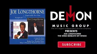 Joe Longthorne - The Wind Beneath My Wings