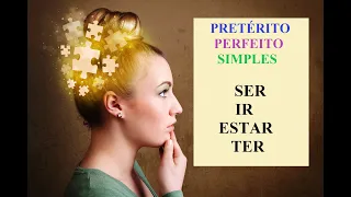 Португальский урок 52:  Pretérito Perfeito Simples - Os verbos SER, IR, ESTAR e TER