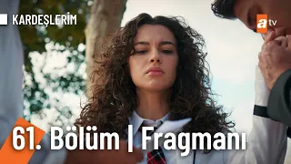 Kardeşlerim 61. Bölüm Fragmanı | ''DNA testi...'' @Kardeslerim