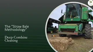 The Straw Bale Methodology for Cleaning Weed Seeds Out of a Combine
