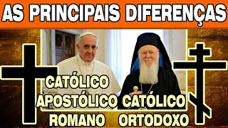 A DIFERENÇA Entre a Igreja Católica Apostólica Romana e Católica Ortodoxa!