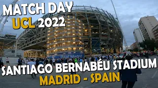 Match Day Real Madrid Santiago Bernabeu Stadium  UEFA Champions League 2022 Madrid - Spain | TOUR 4K