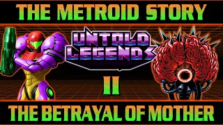 The Metroid Story | Chapter 2: The Betrayal of Mother | Untold Legends Timeline