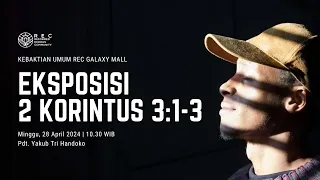 REC Galaxy Mall - Eksposisi 2 Korintus 3:1-3 - Pdt. Yakub Tri Handoko