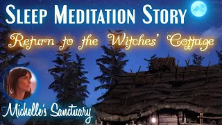 1-HR Relaxing Sleep Story | RETURN TO THE WITCHES' COTTAGE | Calm Bedtime Story for Grown Ups (asmr)