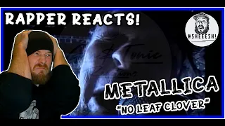 Metallica - No Leaf Clover | RAPPER'S FIRST REACTION!