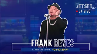 FRANK REYES (EN VIVO) - JET SET CLUB(4-12-2017)