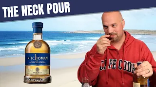 Kilchoman Machir Bay - The Neck Pour (First Taste)