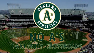 No A's: Oakland's Crossroads
