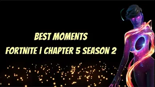 Fortnite | Best Moments | Chapter 5 Season 2