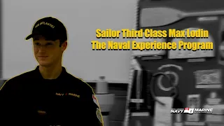 The Naval Experience Program: Sailor Third Class Max Lodin