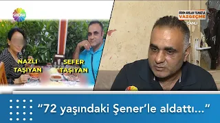 "Karım beni 72 yaşındaki Şener'le aldattı!" | Didem Arslan Yılmaz'la Vazgeçme