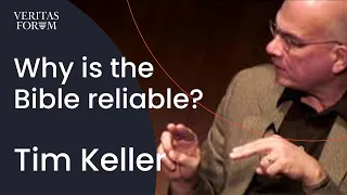 Why is the Bible reliable? | Tim Keller at Columbia University