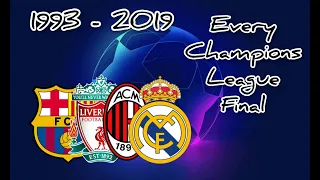 🏆EVERY CHAMPIONS LEAGUE FINAL 1993 - 2019🏆 / 🏆КАЖДЫЙ ФИНАЛ ЛИГИ ЧЕМПИОНОВ 1993 - 2019 🏆