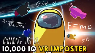 I'm a 10,000 IQ VR IMPOSTER in Among Us VR w/ ChorusHM