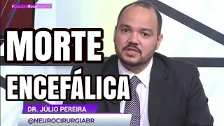 O que é MORTE ENCEFÁLICA?  Por que demora um tempo EM COMA PROFUNDO PARA FECHAR O PROTOCOLO?